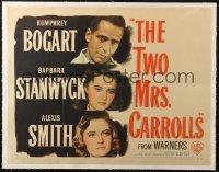 4h194 TWO MRS. CARROLLS linen 1/2sh 1947 Humphrey Bogart with Barbara Stanwyck & Alexis Smith!