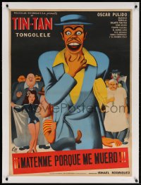 4h075 MATENME PORQUE ME MUERO linen Mexican poster 1951 great Francisco Rivero Gil art of Tin-Tan!