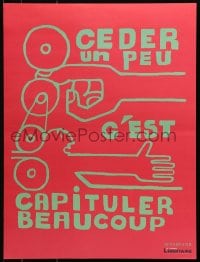 4r256 CEDER UN PEU C'EST CAPITULER BEAUCOUP 17x23 French special poster 2016 May 1968 strikes!