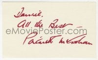 4x644 PATRICK MCGOOHAN signed 3x5 index card 1980s it can be framed & displayed with a repro!