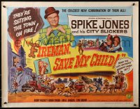 4y784 FIREMAN, SAVE MY CHILD style A 1/2sh 1954 Spike Jones and his City Slickers & Buddy Hackett!