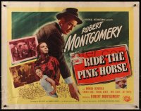 4y914 RIDE THE PINK HORSE style B 1/2sh 1947 Robert Montgomery film noir, written by Ben Hecht!