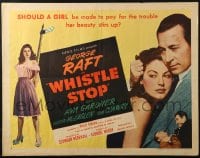 4y987 WHISTLE STOP style B 1/2sh 1946 close up of George Raft and sexy Ava Gardner, ultra-rare!