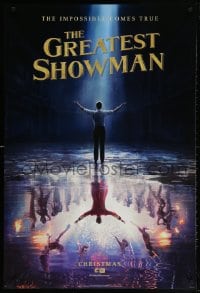 4z684 GREATEST SHOWMAN teaser DS 1sh 2017 the impossible comes true, Jackman as P.T. Barnum!
