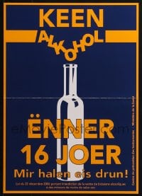 4z373 KEEN ALKOHOL ENNER 16 JOER 12x17 Luxembourg poster 2006 no alcohol under 16 years old!