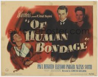 5b085 OF HUMAN BONDAGE TC 1946 Paul Henreid, Eleanor Parker, Alexis Smith, Somerset Maugham