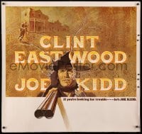 5c458 JOE KIDD 40x60 1972 John Sturges, if you're looking for trouble, he's Clint Eastwood!