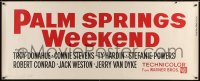 5c542 PALM SPRINGS WEEKEND paper banner 1963 Troy Donahue, Connie Stevens, teen swingers in California!