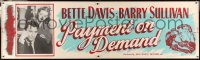 5c521 PAYMENT ON DEMAND paper banner 1951 Bette Davis, who made & will break Sullivan!