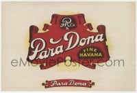 5d193 PARA DONA 7x10 cigar box label 1920s great logo artwork for Fine Havana Cuban cigars!
