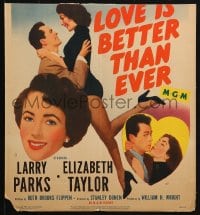 5h317 LOVE IS BETTER THAN EVER WC 1952 Larry Parks & images of sexy Elizabeth Taylor!