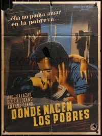 5k104 DONDE NACEN LOS POBRES Mexican poster 1950 Agustun P. Delgado's Where Poor People Are Born!
