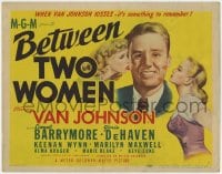 5m018 BETWEEN TWO WOMEN TC 1945 art of Van Johnson between sexy Marilyn Maxwell & Gloria DeHaven!