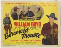 5m025 BORROWED TROUBLE TC 1948 William Boyd as Hopalong Cassidy, Firebrand of the Plains!