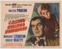 5m036 CALLING BULLDOG DRUMMOND TC 1951 art of Walter Pidgeon & Margaret Leighton, Scotland Yard!