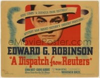 5m067 DISPATCH FROM REUTERS TC 1940 Edward G. Robinson, mystery man behind the greatest headlines!