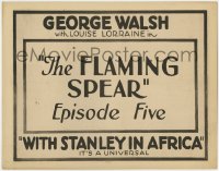 5m333 WITH STANLEY IN AFRICA chapter 5 TC 1922 George Walsh, Universal serial, The Flaming Spear!