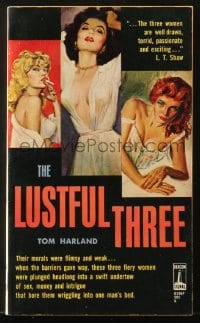 5s087 LUSTFUL THREE paperback book 1962 women plunged into sex, money & intrigue in one man's bed!