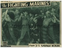 5w424 FIGHTING MARINES chapter 3 LC 1935 Grant Withers & men fighting natives, Savage Horde!