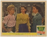 5w527 KEEP YOUR POWDER DRY LC #2 1945 c/u of pretty Lana Turner, Laraine Day & Susan Peters!
