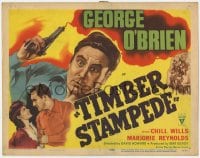 5w181 TIMBER STAMPEDE TC R1948 great art of cowboy George O'Brien & Marjorie Reynolds!