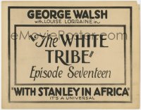 5w202 WITH STANLEY IN AFRICA chapter 17 TC 1922 George Walsh, Universal serial, The White Tribe!