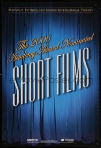 5z500 2006 ACADEMY AWARD NOMINATED SHORT FILMS 1sh 2006 cool image of blue curtains covering stage!