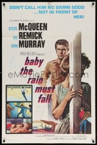6j072 BABY THE RAIN MUST FALL 1sh 1965 bad boy Steve McQueen is no damn good for Lee Remick!