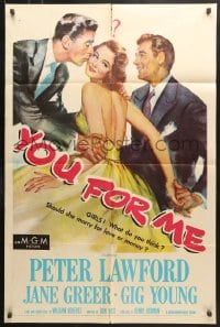 6j993 YOU FOR ME 1sh 1952 should pretty Jane Greer marry Peter Lawford or Gig Young, money or love?