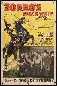 6j999 ZORRO'S BLACK WHIP chapter 12 1sh 1944 cool artwork whipping on horseback, Trail of Tyranny!