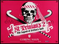 6p266 ST TRINIAN'S 2: THE LEGEND OF FRITTON'S GOLD teaser British quad 2009 skull & canes design!