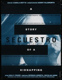 6r464 SECUESTRO: A STORY OF A KIDNAPPING 17x22 special poster 1995 Camila Motta