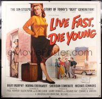 6s002 LIVE FAST DIE YOUNG linen 6sh 1958 classic artwork of bad girl Mary Murphy on street corner!