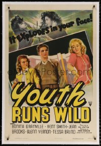 6s398 YOUTH RUNS WILD linen 1sh 1944 Bonita Granville, Jean Brooks, it explodes in your face!
