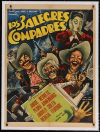 6t237 LOS TRES ALEGRES COMPADRES linen Mexican poster 1952 Ernesto Garcia Cabral cowboy art, rare!