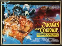 6y459 CARAVAN OF COURAGE British quad 1985 An Ewok Adventure, Star Wars, art by Drew Struzan!