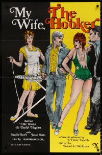 7b688 MY WIFE, THE HOOKER 1sh 1977 wild sexy swinger artwork, x-rated!