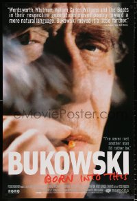 7k563 BUKOWSKI: BORN INTO THIS 1sh 2003 documentary about writer Charles Bukowski!