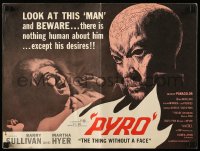7s441 PYRO: THE THING WITHOUT A FACE pressbook 1963 nothing's human about him except his desires!