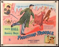 7w108 FIGHTING TROUBLE style B 1/2sh 1956 Huntz Hall & the Bowery Boys, a howladay of laughter!