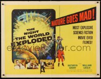 7w236 NIGHT THE WORLD EXPLODED 1/2sh 1957 nature goes mad, most explosive sci-fi movie ever filmed!