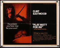 7w254 PLAY MISTY FOR ME 1/2sh 1971 classic Clint Eastwood, Jessica Walter, an invitation to terror!