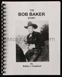 7x135 BOB BAKER spiral-bound book 1998 an illustrated biography of the cowboy actor w/poster images!