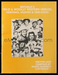 7x219 REPUBLIC'S WILD & WOOLLY WESTERN HEROES, HEROINES, HEAVIES & SIDE-KICKS softcover book 1982