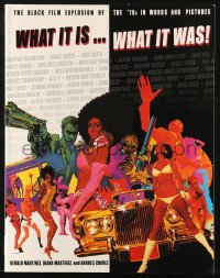 7x238 WHAT IT IS WHAT IT WAS softcover book 1998 The Black Film Explosion in the 1970s!