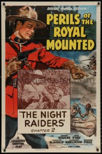 8f720 PERILS OF THE ROYAL MOUNTED chapter 2 1sh 1942 Columbia RCMP serial, The Night Raiders!