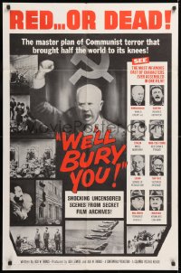 8f962 WE'LL BURY YOU 1sh 1962 Cold War, Red Scare, Khrushchev, master plan for world conquest!