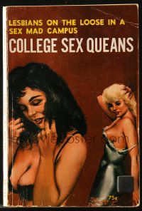 8h287 COLLEGE SEX QUEANS paperback book 1963 lesbians on the loose in a sex mad campus!