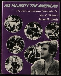 8h192 HIS MAJESTY THE AMERICAN hardcover book 1977 The Films of Douglas Fairbanks Sr.!