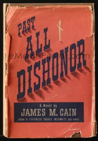 8h207 JAMES M. CAIN Alfred A. Knopf hardcover book 1946 his novel Past All Dishonor!